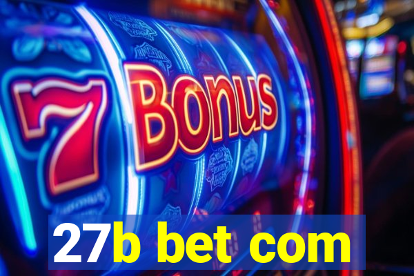 27b bet com